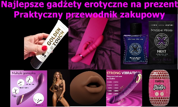 Najlepsze gadżety erotyczne na prezent - praktyczny przewodnik zakupowy