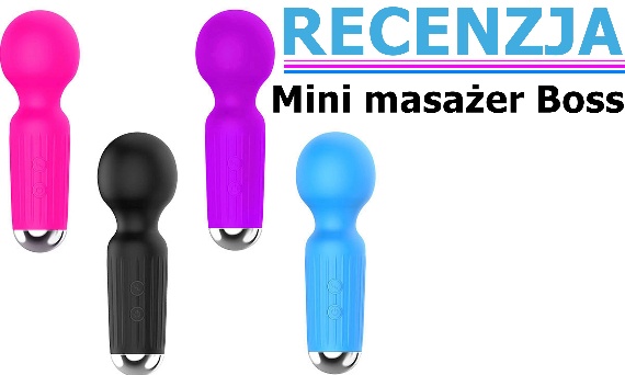 Recenzja produktu: mini masażer Boss, mini magiczna różdżka, stymulator łechtaczki i nie tylko.